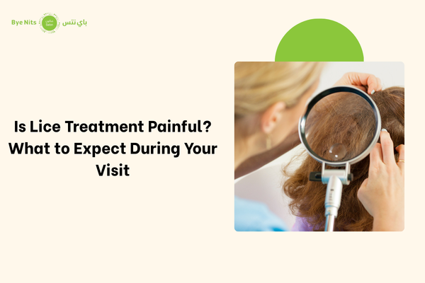 Is Lice Treatment Painful What to Expect During Your Visit