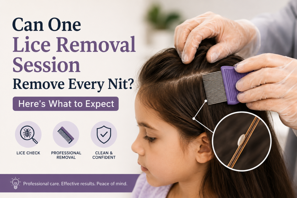Can One Lice Removal Session Remove Every Nit? Here's What to Expect